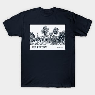 Fullerton - California T-Shirt